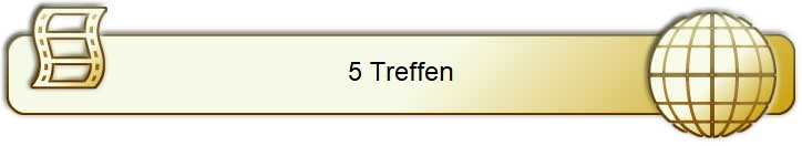 5 Treffen