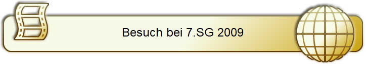 Besuch bei 7.SG 2009