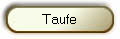 Taufe